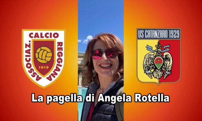 Reggiana Catanzaro la pagella di Angela Rotella